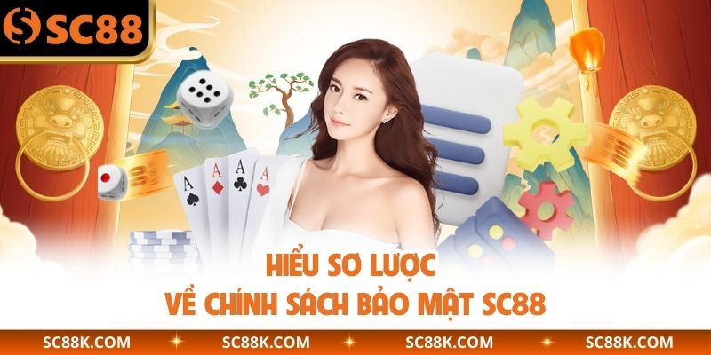 Hiểu sơ lược về chính sách bảo mật SC88